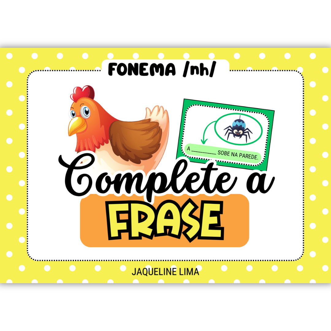 COMPLETE A FRASE - FONEMA /nh/